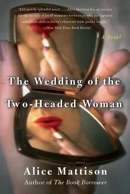 La boda de la mujer de dos cabezas - The Wedding of the Two-Headed Woman