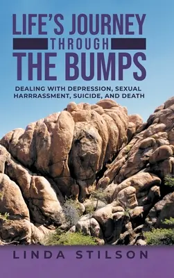 El viaje de la vida a través de los baches: Depresión, acoso sexual, suicidio y muerte. - Life's Journey Through the Bumps: Dealing with depression, sexual harassments, suicide, and death