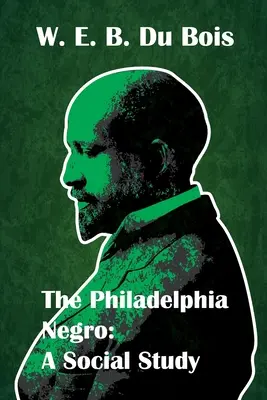 El estudio social de los negros de Filadelfia - The Philadelphia Negro Social Study