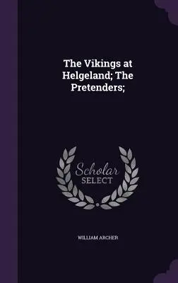 Los vikingos en Helgeland; Los pretendientes; - The Vikings at Helgeland; The Pretenders;