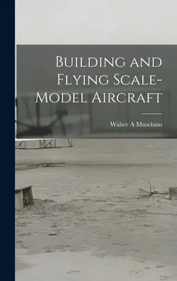 Construir y pilotar aviones a escala - Building and Flying Scale-model Aircraft