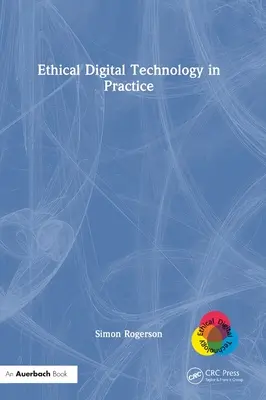 La tecnología digital ética en la práctica - Ethical Digital Technology in Practice