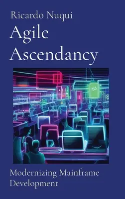 Agile Ascendancy: Modernización del Desarrollo Mainframe - Agile Ascendancy: Modernizing Mainframe Development