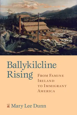 Ballykilcline Rising: De la Irlanda de la hambruna a la América de los inmigrantes - Ballykilcline Rising: From Famine Ireland to Immigrant America