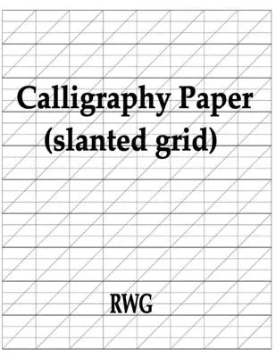 Papel Caligrafía (cuadrícula inclinada): 200 Páginas 8.5 X 11 - Calligraphy Paper (slanted grid): 200 Pages 8.5 X 11
