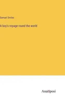 La vuelta al mundo de un niño - A boy's voyage round the world