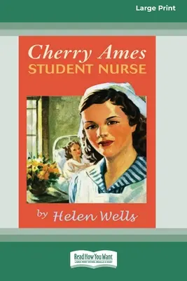 Cherry Ames, estudiante de enfermería (16pt Large Print Edition) - Cherry Ames, Student Nurse (16pt Large Print Edition)