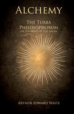 Alquimia - La Turba Philosophorum o Asamblea de las Sagas - Alchemy - The Turba Philosophorum or Assembly of the Sagas