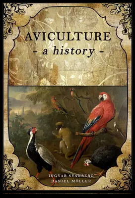 Avicultura: Una historia - Aviculture: A History