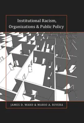 Racismo institucional, organizaciones y políticas públicas - Institutional Racism, Organizations & Public Policy