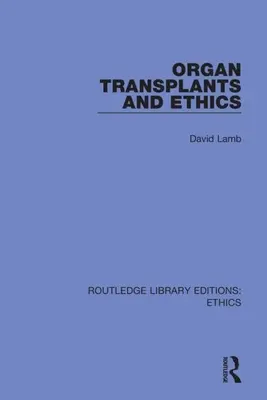 Transplantes de órganos y ética - Organ Transplants and Ethics