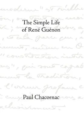 La vida sencilla de René Guenon - Simple Life Of Rene Guenon