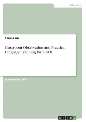 Observación en el aula y enseñanza práctica de idiomas para TESOL - Classroom Observation and Practical Language Teaching for TESOL