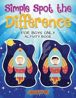 Libro de actividades «Busca las diferencias» sólo para niños - Simple Spot the Difference for Boys Only Activity Book