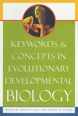 Palabras clave y conceptos de biología evolutiva del desarrollo - Keywords & Concepts in Evolutionary Developmental Biology