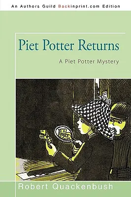 Piet Potter Vuelve: Un misterio de Piet Potter - Piet Potter Returns: A Piet Potter Mystery