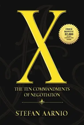 X: Los diez mandamientos de la negociación - X: The Ten Commandments of Negotiation