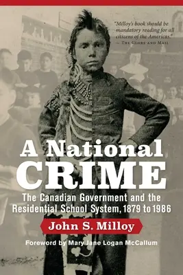 Un crimen nacional: El gobierno canadiense y el sistema de internados - A National Crime: The Canadian Government and the Residential School System