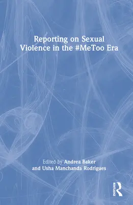 Informar sobre la violencia sexual en la era #MeToo - Reporting on Sexual Violence in the #MeToo Era