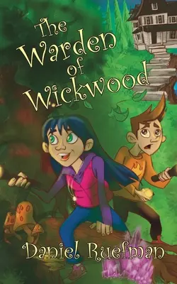 El guardián de Wickwood - The Warden of Wickwood