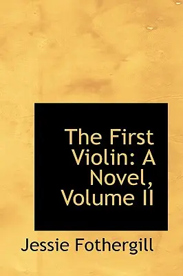 El primer violín: novela, volumen II - The First Violin: A Novel, Volume II