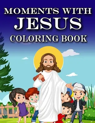 Momentos con Jesús: Libro para colorear - Moments with Jesus: Coloring Book