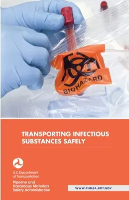 Transporte seguro de sustancias infecciosas - Transporting Infectious Substances Safely