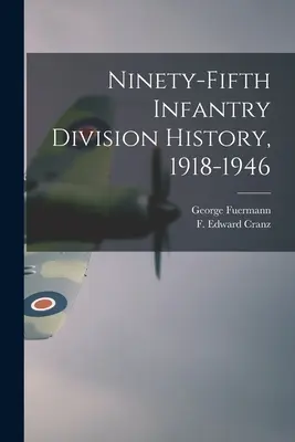 Historia de la 95ª División de Infantería, 1918-1946 - Ninety-fifth Infantry Division History, 1918-1946