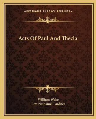 Hechos de Pablo y Tecla - Acts Of Paul And Thecla