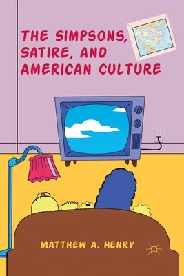 Los Simpson, la sátira y la cultura estadounidense - The Simpsons, Satire, and American Culture
