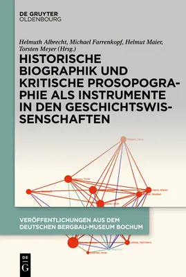 Historische Biographik und kritische Prosopographie als Instrumente in den Geschichtswissenschaften