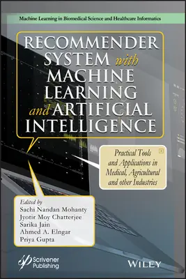 Sistema de Recomendación con Aprendizaje Automático e Inteligencia Artificial: Herramientas prácticas y aplicaciones en medicina, agricultura y otras industrias - Recommender System with Machine Learning and Artificial Intelligence: Practical Tools and Applications in Medical, Agricultural and Other Industries