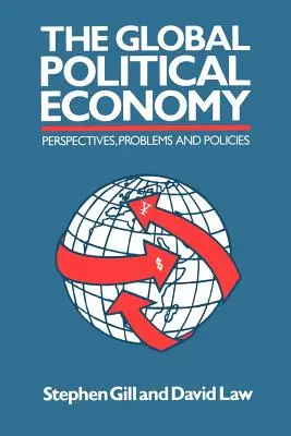 Global Political Economy: Perspectivas, problemas y políticas - Global Political Economy: Perspectives, Problems, and Policies