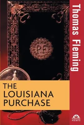 La compra de Luisiana - The Louisiana Purchase