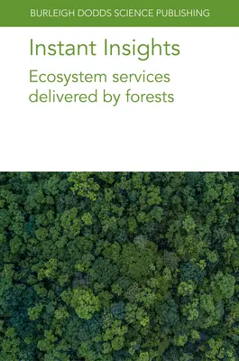 Instant Insights: Servicios ecosistémicos que prestan los bosques - Instant Insights: Ecosystem Services Delivered by Forests