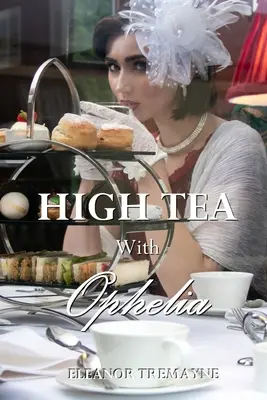 Té con Ofelia - High Tea with Ophelia