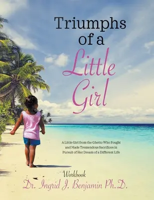 Triunfos de una niña: Cuaderno de ejercicios - Triumphs of a Little Girl: Workbook