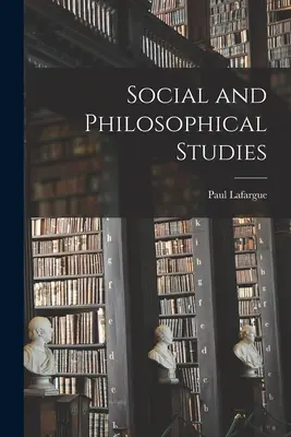 Estudios sociales y filosóficos - Social and Philosophical Studies