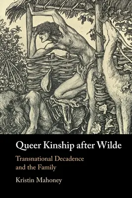 El parentesco homosexual después de Wilde - Queer Kinship after Wilde