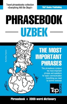 Libro de frases - Uzbeko - Las frases más importantes: Libro de frases y diccionario de 3000 palabras - Phrasebook - Uzbek - The most important phrases: Phrasebook and 3000-word dictionary