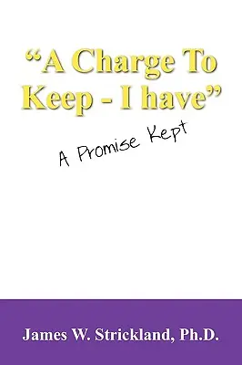 Una promesa cumplida Una promesa cumplida - A Charge to Keep - I Have: A Promise Kept