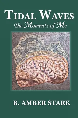 Tidal Waves: Los momentos de mí - Tidal Waves: The Moments of Me