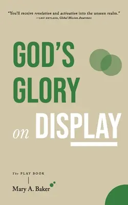 La gloria de Dios expuesta: El libro de jugadas - God's Glory on Display: The Play Book