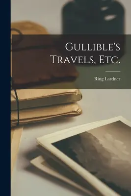 Los viajes de Gullible, etc. - Gullible's Travels, etc.