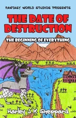 La fecha de la destrucción: El principio de todo - The Date of Destruction: The Beginning of Everything