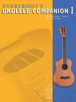 Everybody's Ukulele Companion Libro 1 - Everybody's Ukulele Companion Book 1