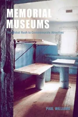 Museos conmemorativos: La fiebre mundial por conmemorar atrocidades - Memorial Museums: The Global Rush to Commemorate Atrocities