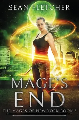 El fin del mago (Los magos de Nueva York, Libro 3) - Mage's End (Mages of New York Book 3)