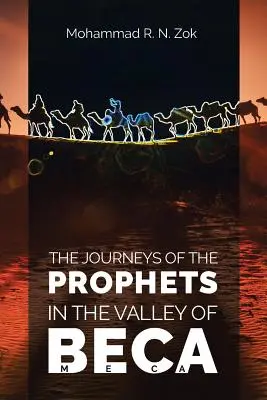 Los viajes de los profetas: En el valle de Beca - The Journeys of the Prophets: In the Valley of Beca