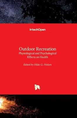 Ocio al aire libre: Efectos fisiológicos y psicológicos sobre la salud - Outdoor Recreation: Physiological and Psychological Effects on Health